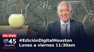 🔴En vivo I EdiciónDigitalHouston I Despidos masivos en el HISD en su mayoría trabajadores hispanos [upl. by Ataeb]