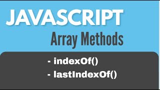 JavaScript Array Methods  indexOf and lastIndexOf [upl. by Aseefan393]