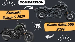 2024 Honda Rebel 500 vs 2024 Kawasaki Vulcan S Cruiser Comparison [upl. by Illehs]