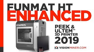 Funmat HT Enhanced  is it STILL the most affordable PEEK amp ULTEM™ 3D Printer 2020 [upl. by Dido]