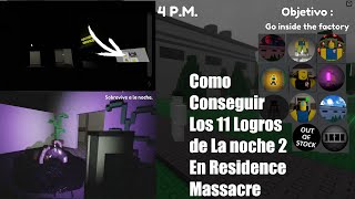 Como Conseguir Los 11 logros de la NOCHE 2 Guía Residence Massacre [upl. by Donavon]