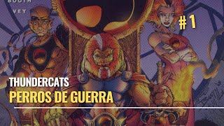 COMIENZA LA HISTORIA MAS SANGRIENTA DE LOS THUNDERCATS  THUNDERCATS PERROS DE GUERRA 01 [upl. by Rivers900]