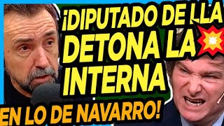 💥 NAVARRO ENTREVISTA A DIPUTADO DE LLA que prende el ventilador tras la Alianza Macri  Milei [upl. by Araem]