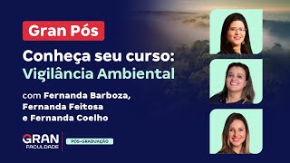 Gran Pós Conheça seu curso  Vigilância Ambiental [upl. by Inhsor]