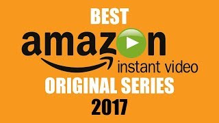 Top 5 Best Amazon Prime Original Series to Watch Now 2017  best amazon prime original series 2017 [upl. by Leroy]