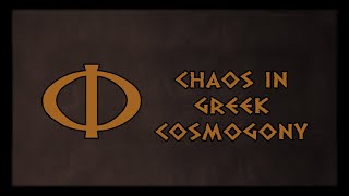 Chaos in Greek Cosmogony [upl. by Animor]