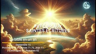 La bible en un an – 15 Septembre  RETOUR AUX SAINTES ECRITURES [upl. by Miuqaoj]