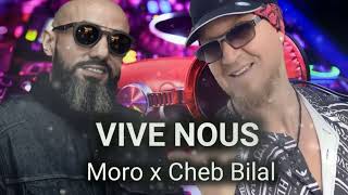 CHEB BILAL X MORO  VIVE NOUS l Rai Rap Remix 2024 [upl. by Adnilg]