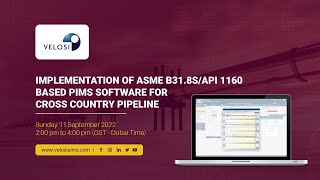 Implementation of ASME B318SAPI 1160  based PIMS Software for Cross Country Pipeline  Webinar [upl. by Mharba531]