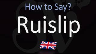 How to Pronounce Ruislip CORRECTLY British Pronunciation [upl. by Bethena]