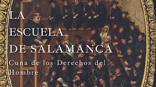 3 La Escuela de Salamanca cuna de los Derechos del Hombre [upl. by Enelra]