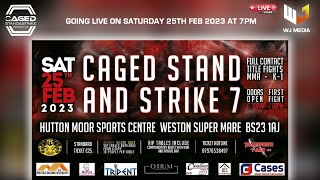 CAGED STAND AND STRIKE 7  250223  LIVE STREAM [upl. by Shulman]