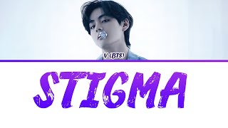 BTS V  Stigma Color Coded Lyrics [upl. by Niveb759]