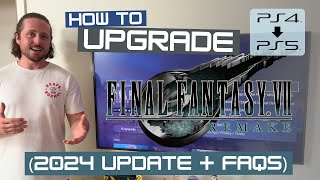 How to upgrade PS4 FFVII Remake to the PS5 Version  2024 Update  FAQs [upl. by Newra]