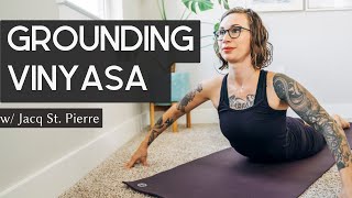 Grounding Foundational Vinyasa Yoga for Stability w Jacq St Pierre [upl. by Ranip]