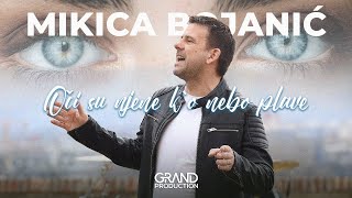 Mikica Bojanić  Oči su njene ko nebo plave  Official Video 2022 [upl. by Willie994]