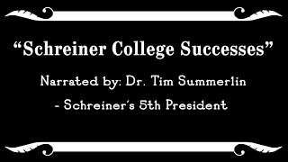 Schreiner College Successes 1973  2000 [upl. by Cini]