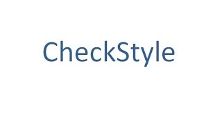 CheckStyle  A development tool for maintaining better Java coding standards for Application [upl. by Eentirb]