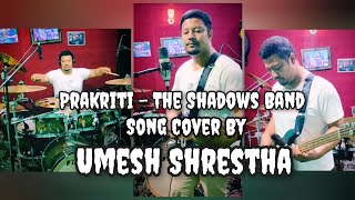 Prakriti   The Shadows Band  Song Cover By Umesh Shrestha [upl. by Yonina467]