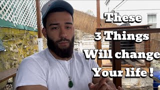 These 3 things will change your life my experience [upl. by Sherj]