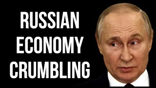 RUSSIAN Economy Crumbling [upl. by Einnhoj]