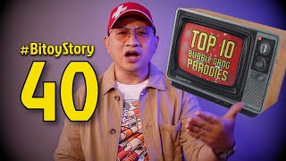 BitoyStory 40 “TOP TEN BUBBLE GANG PARODIES” [upl. by Normi446]