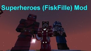 Superheroes FiskFille Mod  Minecraft 1710 [upl. by Tiffi50]