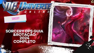 DCUO Sorcery dps 2024 Loadout Guia e Rotação [upl. by Brill]