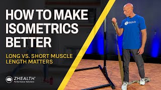 How To Make Isometrics Better Long vs Short Muscle Length Matters [upl. by Hallett]