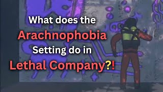 What is Arachnophobia Mode in Lethal Company  Arachnophobia Mode Lethal Company [upl. by Las]