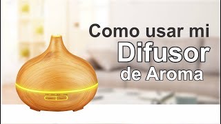 Como usar un difusor de Aroma de aceites esenciales [upl. by Annoval214]