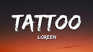 Loreen  Tattoo lyrics Topic Remix [upl. by Yasui]