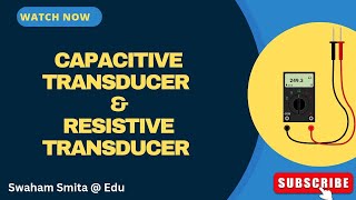 DIFFERENCE BETWEEN CAPACITIVE TRANSDUCER amp RESISTIVE TRANSDUCER  EMI  ER SMITA PATNAIK  EDU [upl. by Lothar]