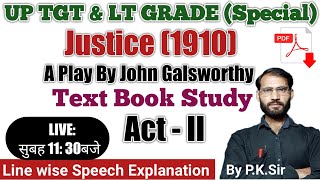 UP TGT English 2022  LT Grade English  John Galsworthy  Justice ACT 2 Text Explanation [upl. by Edita]