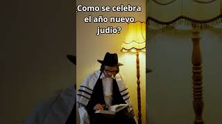 ¿Como se Celebra Rosh Hashana el Año Nuevo Judio [upl. by Bore]