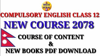 Compulsory English Class 12 New Course 2078  Course of Content amp Books 12 PDF Download  Hseb Suraj [upl. by Nahgen428]