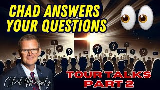 Getting you answers from Chad Murphy Part 2  Tour Talk [upl. by Hanafee394]