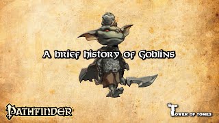 Pathfinder Lore  A brief history of Goblins [upl. by Salokkin5]