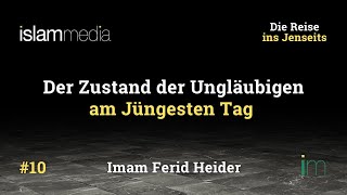 Der Zustand der Ungläubigen am Jüngsten Tag  Die Reise ins Jenseits  Teil 10  Imam Ferid Heider [upl. by Teiv]