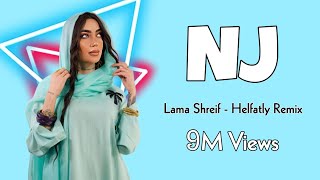 DJ Nezar Ft Lama Shreif  Helfatly Helfatly 2024  حلفتلي ريمكس لمى شريف [upl. by Muirhead378]