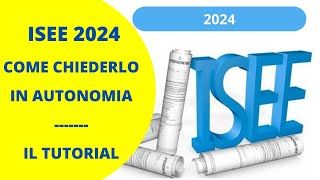 ISEE 2024  IL TUTORIAL PER CHIEDERLO IN AUTONOMIA [upl. by Ynahirb]