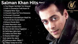 Salman Khan Old Songs Part 2  Salman Khan Hit Songs Part 2 🔥 90s Romantic💖 Hit Songs Collection [upl. by Anatol]