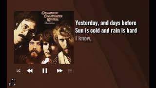 Creedence Clearwater Revival  Have You Ever Seen The Rain Lyrics [upl. by Frida]