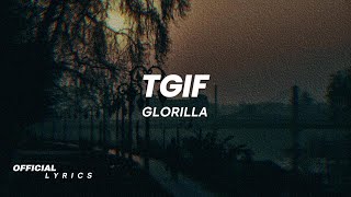 GloRilla  TGIF Lyrics  Its 7 pm Friday its 95 degrees [upl. by Drofxer537]