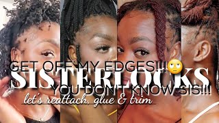 MY EDGES  REATTACHING MY SISTERLOCK USING NAIL GLUE 1ST TRIM CIMPLYCECE sisterlocks [upl. by Lleryt]