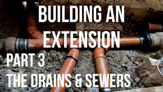 Building a House Extension Part 3  THE DRAINS amp SEWERAGE PIPES  Housing Market [upl. by Elumas685]