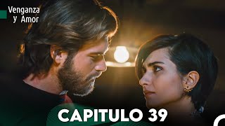 Venganza y Amor Capitulo 39  Doblado En Español [upl. by Eemyaj369]