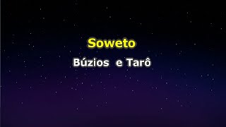 Soweto  Búzios e tarô Karaokê [upl. by Llebasi]