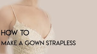 How to Make a Gown Strapless convert dress from straps to strapless add boning [upl. by Branen]