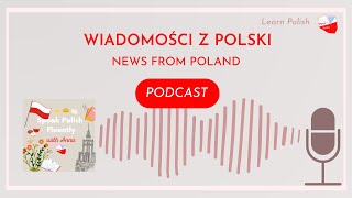 News from Poland Simple Polish News  Polish Podcast 57 [upl. by Seed712]